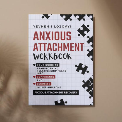 Anxious Attachment Workbook